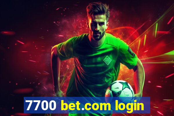 7700 bet.com login